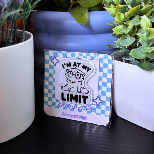 I'm At My Limit Acrylic Pin | Funny Relatable Gift Accessory | Tired Cat Lover